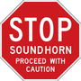 Accuform Signs® 24" X 24" Red/White Engineer Grade Reflective Aluminum Parking And Traffic Sign "STOP SOUND HORN PROCEED WITH CAUTION"