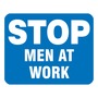 Accuform Signs® 12" X 15" Blue/White Aluminum Parking And Traffic Sign "STOP MEN AT WORK"