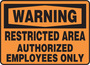 Accuform Signs® 10" X 14" Black/Orange Plastic Safety Sign "WARNING RESTRICTED AREA AUTHORIZED PERSONNEL ONLY"