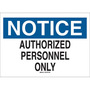 Brady® 10" X 14" X .06" Black, Blue And White Rigid Polystyrene Admittance And Exit Sign "NOTICE AUTHORIZED PERSONNEL ONLY"