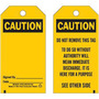 Brady® 5 3/4" X 3" Black/Yellow Rigid Polyester Tag (25 Per Pack) "DO NOT REMOVE THIS TAG TO DO SO WITHOUT AUTHORITY WILL MEAN IMMEDIATE DISCHARGE.  IT IS HERE FOR A PURPOSE SEE OTHER SIDE"