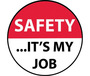 AccuformNMC™ 2" X 2" Black/Red/White Pressure Sensitive/Adhesive Backed Vinyl (25 Per Pack) "SAFETY...IT'S MY JOB"