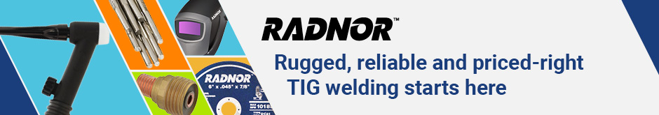 Radnor TIG Collection RADNOR™ has the TIG welding essentials for your metal fabrication needs.
